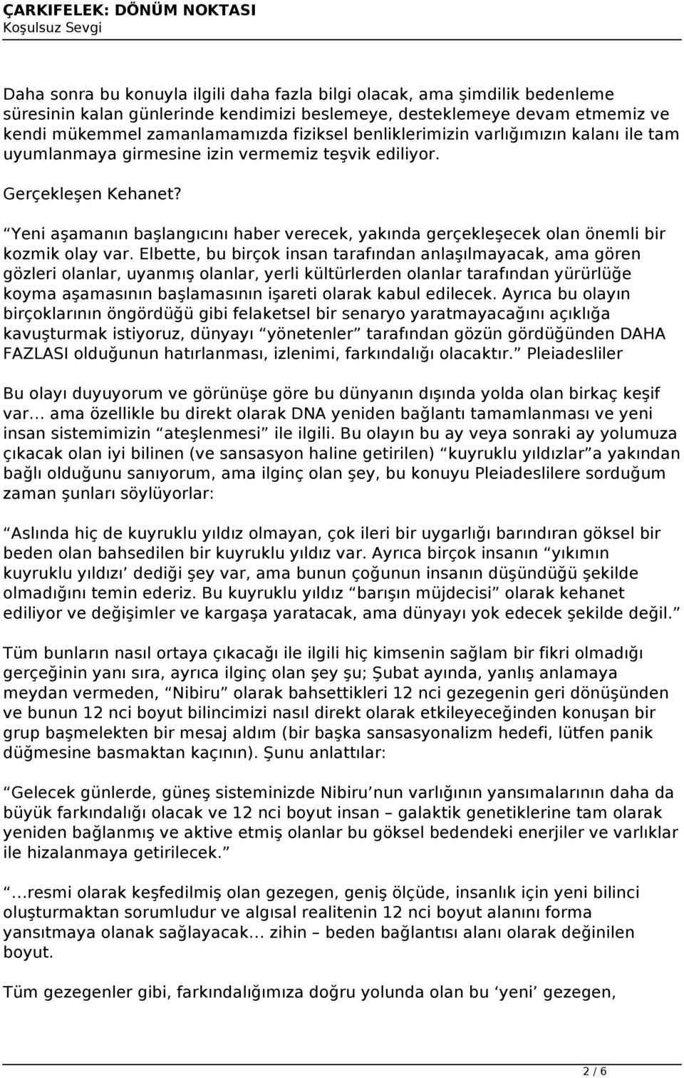 Yeni aşamanın başlangıcını haber verecek, yakında gerçekleşecek olan önemli bir kozmik olay var.