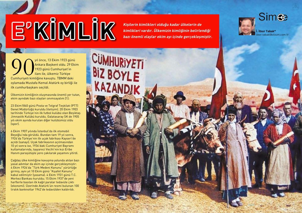 TBMM deki oylamada Mustafa Kemal Atatürk oy birliği ile ilk cumhurbaşkanı seçildi.