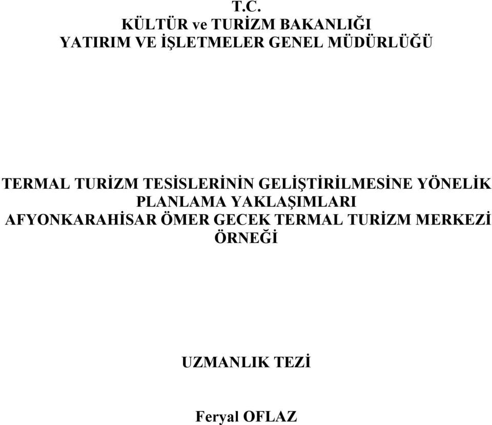 GELİŞTİRİLMESİNE YÖNELİK PLANLAMA YAKLAŞIMLARI