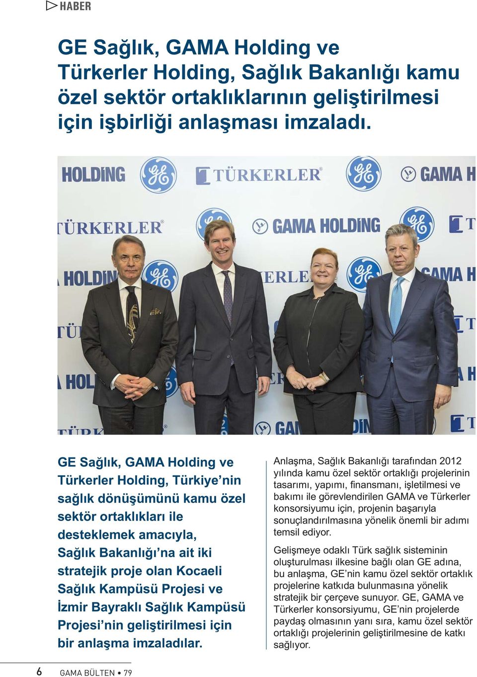 Kampüsü Projesi ve İzmir Bayraklı Sağlık Kampüsü Projesi nin geliştirilmesi için bir anlaşma imzaladılar.