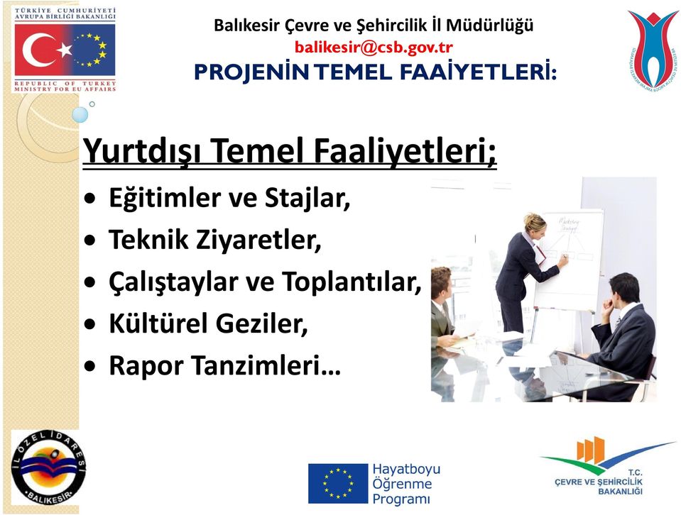 Stajlar, Teknik Ziyaretler, Çalıştaylar