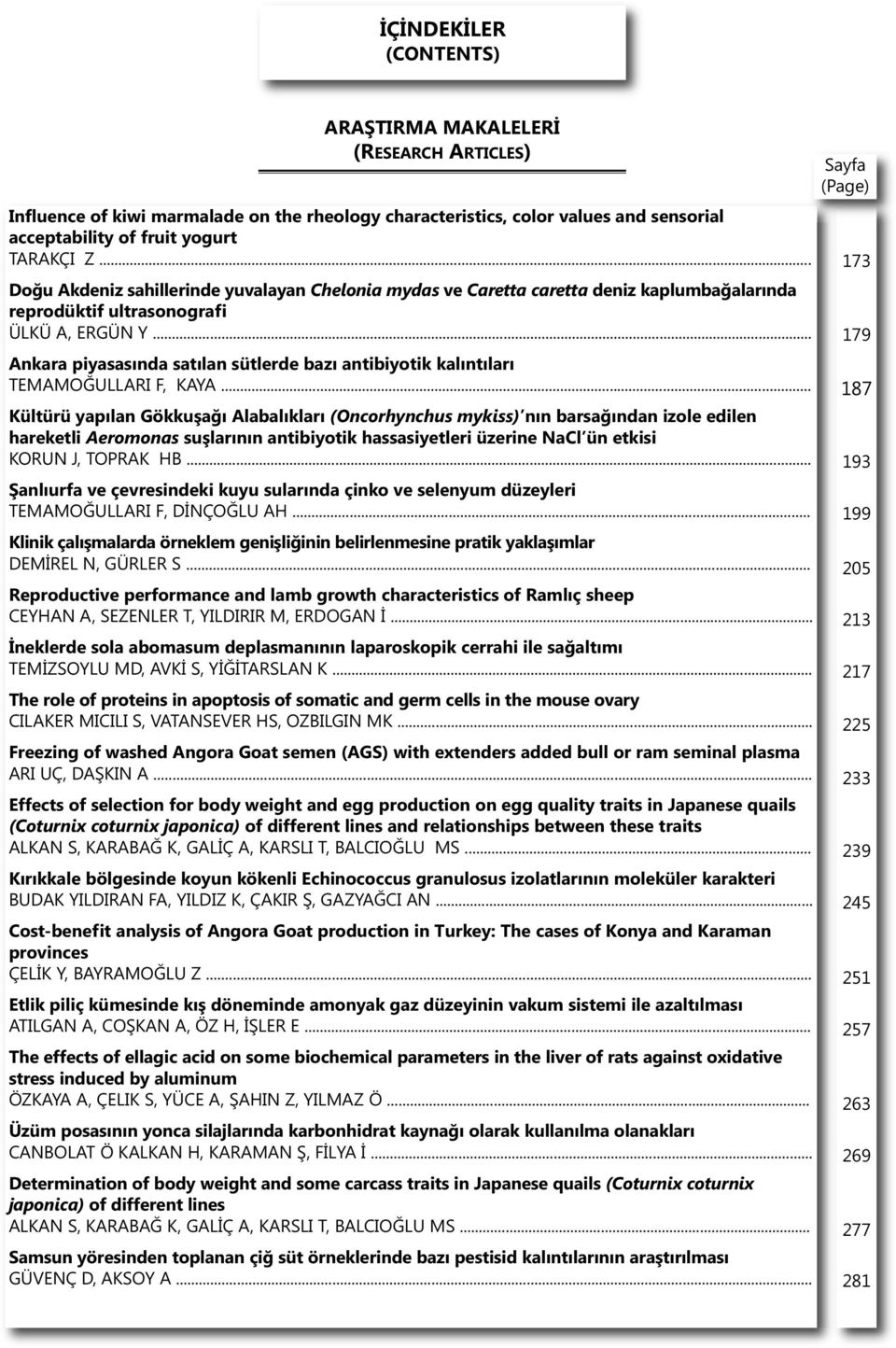 .. Ankara piyasasında satılan sütlerde bazı antibiyotik kalıntıları TEMAMOĞULLARI F, KAYA.