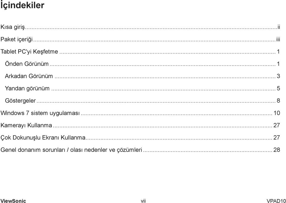 .. 8 Windows 7 sistem uygulaması... 10 Kamerayı Kullanma.