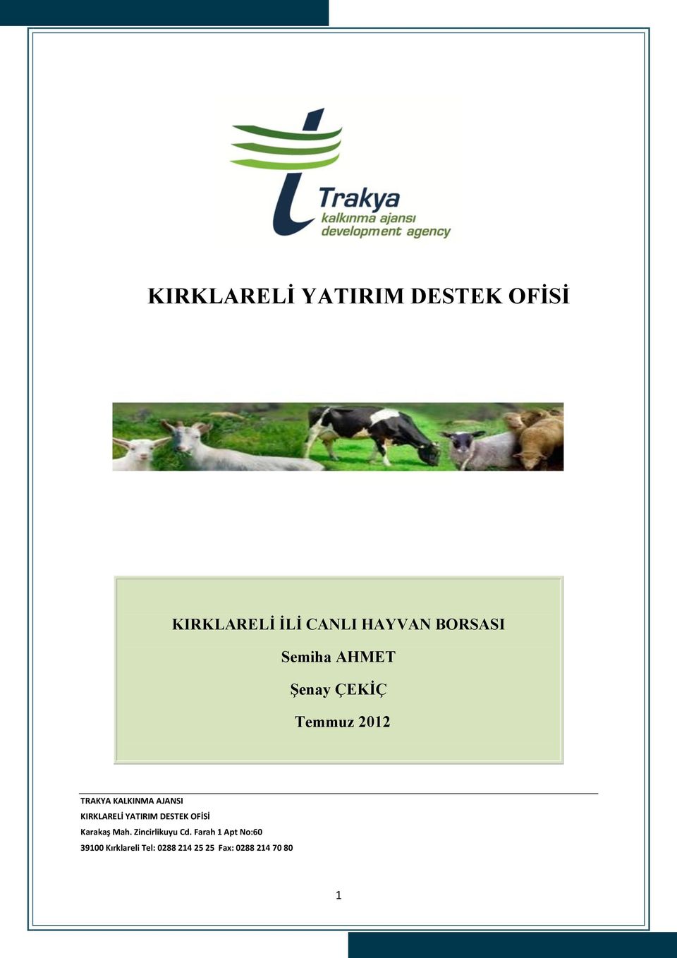 AJANSI KIRKLARELİ YATIRIM DESTEK OFİSİ Karakaş Mah.