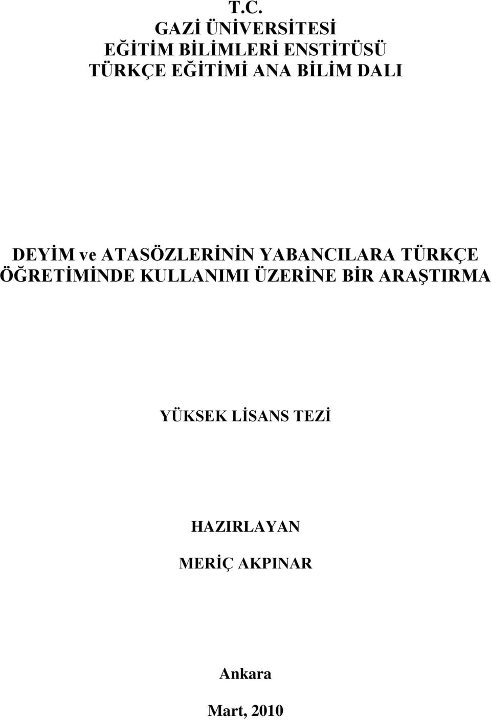 YABANCILARA TÜRKÇE ÖĞRETĠMĠNDE KULLANIMI ÜZERĠNE BĠR