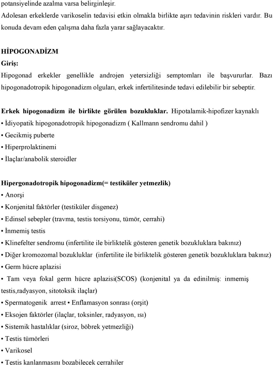 Erkek hipogonadizm ile birlikte görülen bozukluklar.