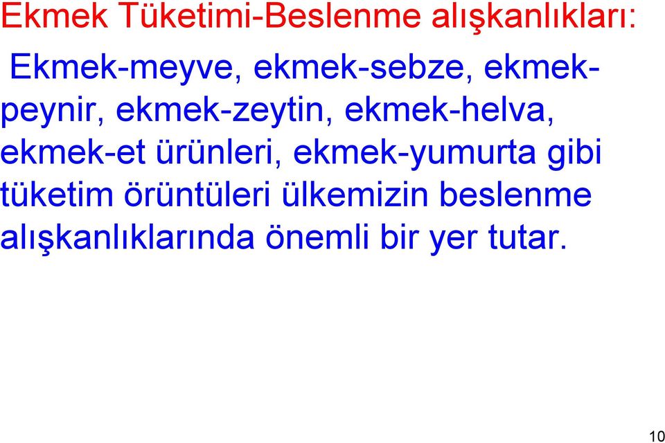 ekmek-et ürünleri, ekmek-yumurta gibi tüketim