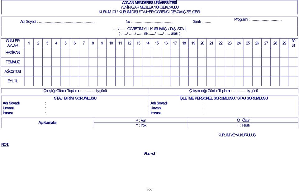 .. 1 2 3 4 5 6 7 8 9 10 11 12 13 14 15 16 17 18 19 20 21 22 23 24 25 26 27 28 29 30 31 TEMMUZ AĞOSTOS EYLÜL Çalıştığı Günler Toplamı :.