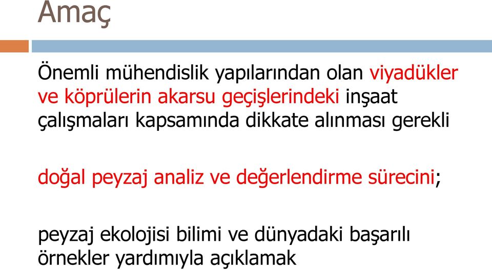 alınması gerekli doğal peyzaj analiz ve değerlendirme sürecini;