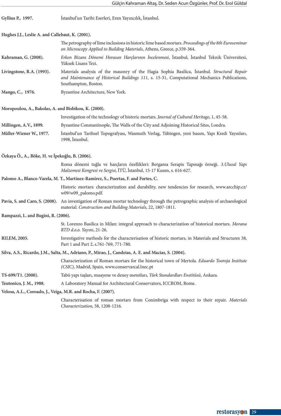 Proceedings of the 8th Euroseminar on Microscopy Applied to Building Materials, Athens, Greece, p.359-364.