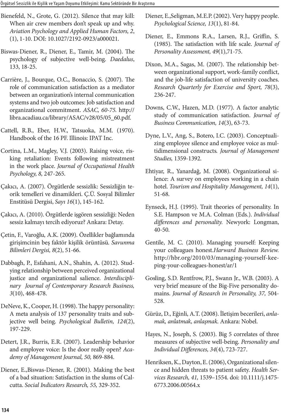 Daedalus, 133, 18-25. Carrière, J., Bourque, O.C., Bonaccio, S. (2007).