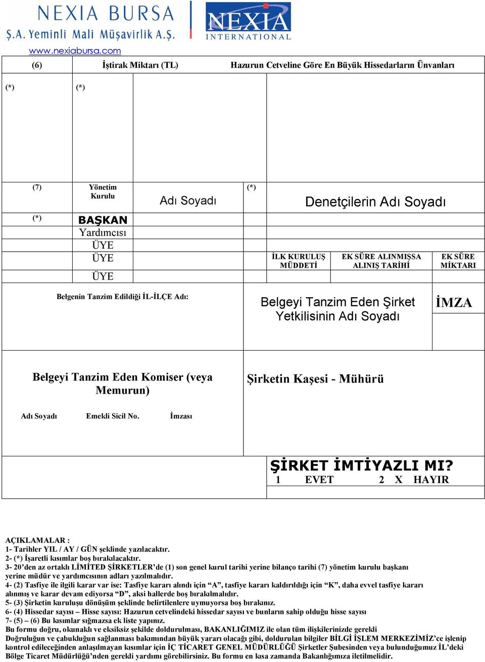 Şirketin Kaşesi - Mühürü Adı Soyadı Emekli Sicil No. İmzası ŞİRKET İMTİYAZLI MI? 1 EVET 2 X HAYIR AÇIKLAMALAR : 1- Tarihler YIL / AY / GÜN şeklinde yazılacaktır.