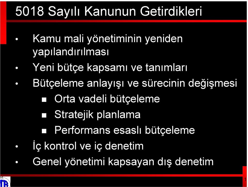 sürecinin değişmesi Orta vadeli bütçeleme Stratejik planlama Performans