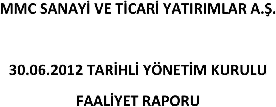 2012 TARİHLİ YÖNETİM