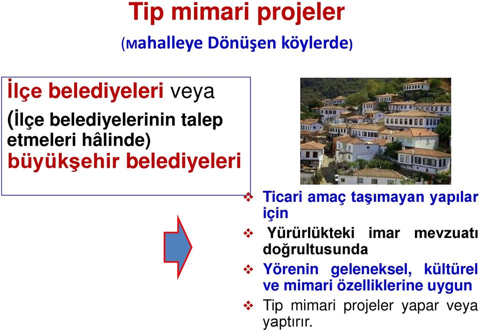 taşımayan yapılar için Yürürlükteki imar mevzuatı doğrultusunda Yörenin