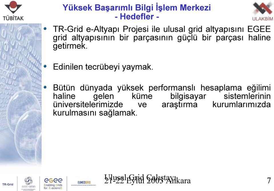 Edinilen tecrübeyi yaymak.