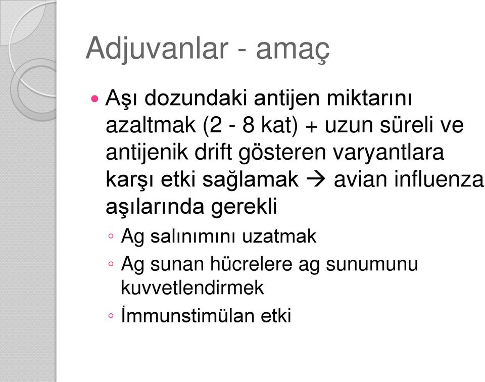 etki sağlamak avian influenza aşılarında gerekli Ag salınımını