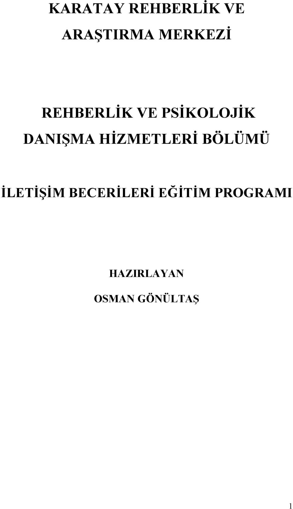 DANIŞMA HİZMETLERİ BÖLÜMÜ İLETİŞİM