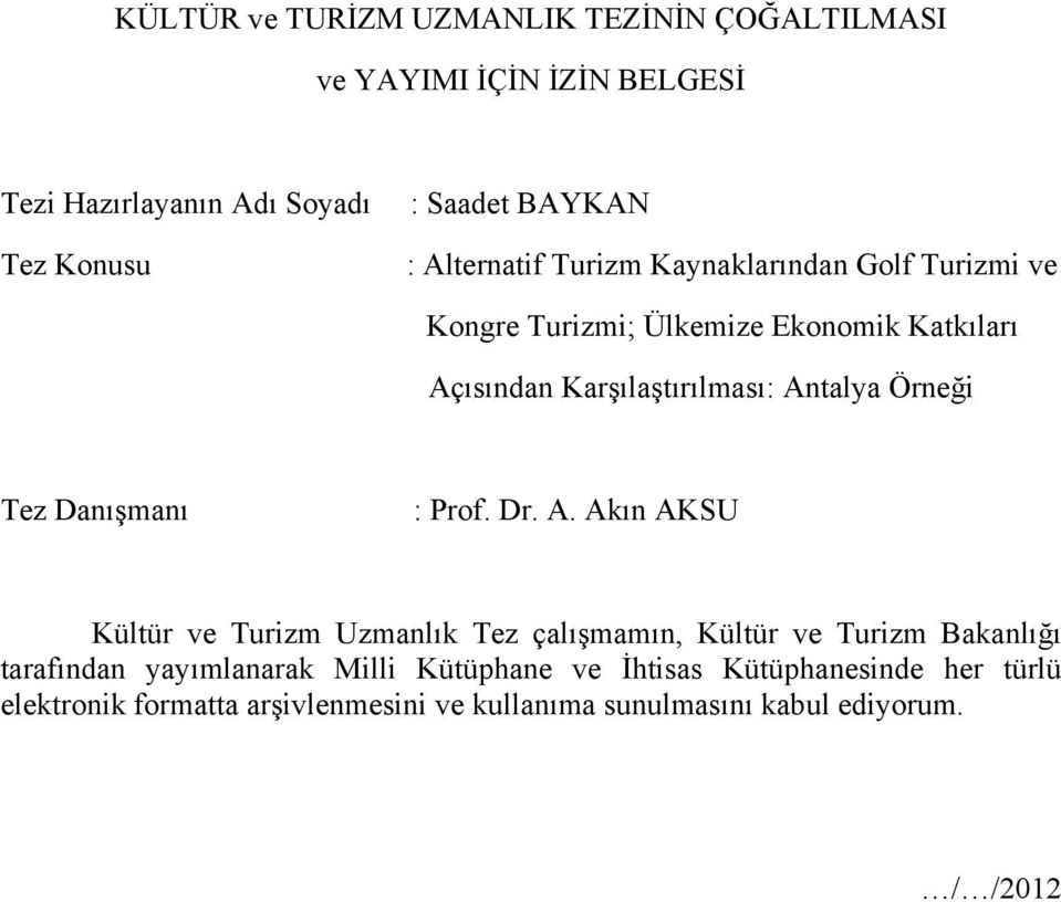 Örneği Tez Danışmanı : Prof. Dr. A.