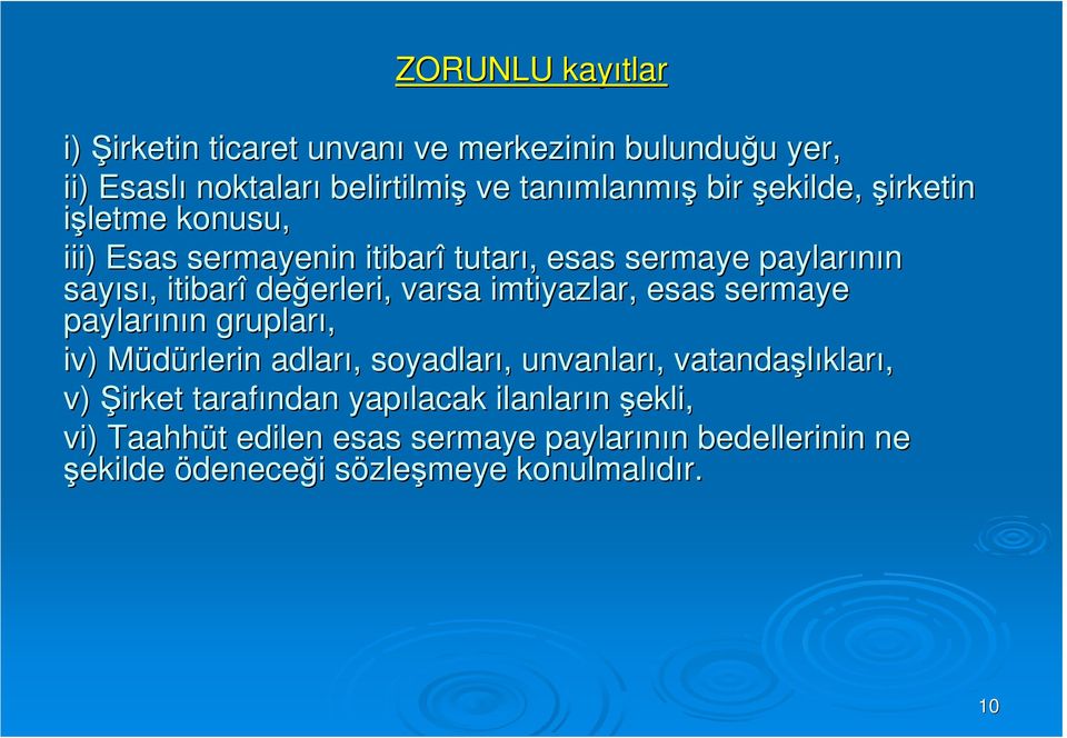 imtiyazlar, esas sermaye paylarının n grupları, iv) Müdürlerin M adları,, soyadları,, unvanları,, vatandaşlıklar kları, v) Şirket