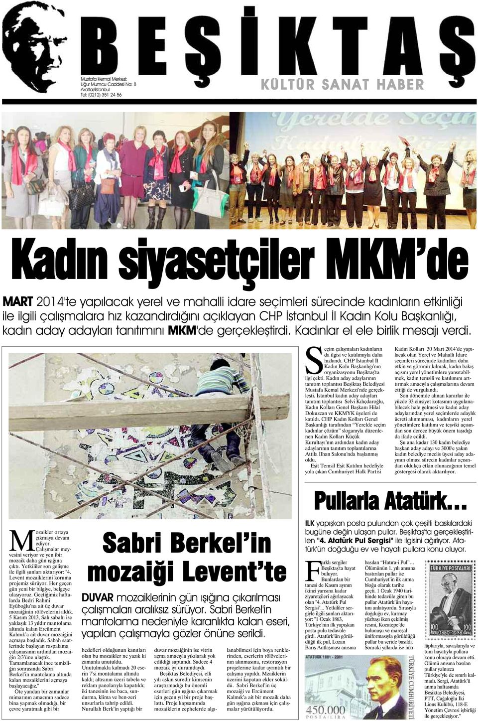 Kadınlar el ele birlik mesajı verdi. Seçim çalışmaları kadınların da ilgisi ve katılımıyla daha hızlandı. CHP İstanbul İl Kadın Kolu Başkanlığı'nın organizasyonu Beşiktaş'ta ilgi çekti.