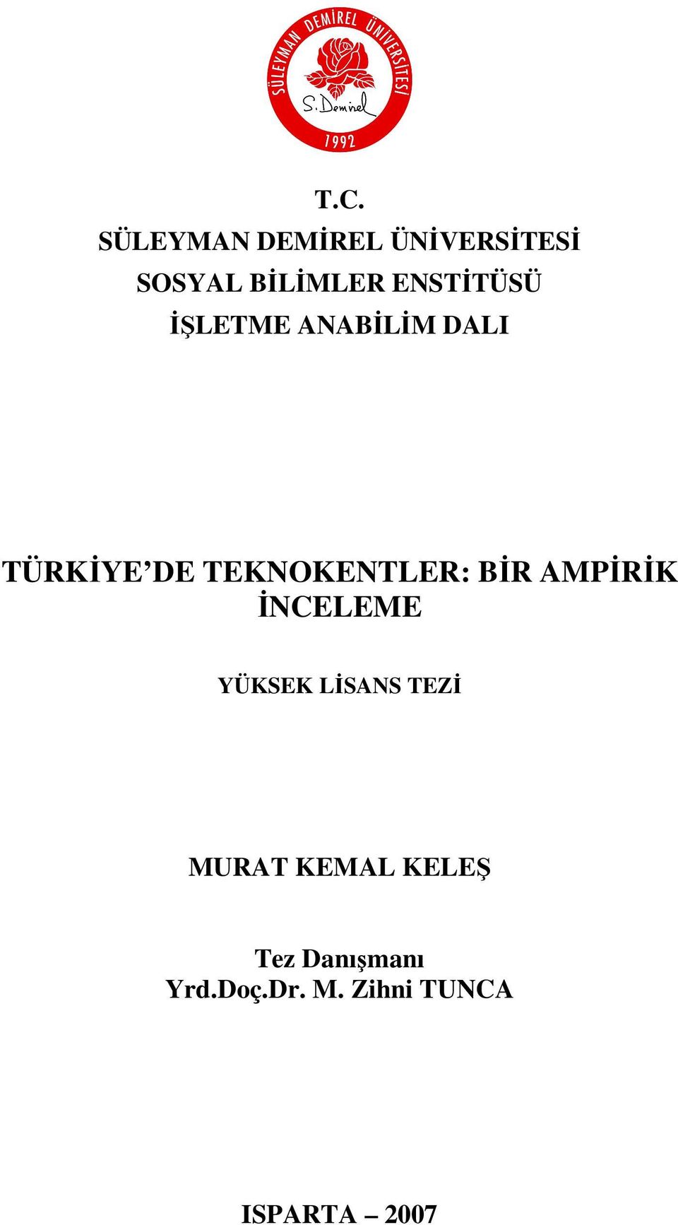 TEKNOKENTLER: BİR AMPİRİK İNCELEME YÜKSEK LİSANS TEZİ