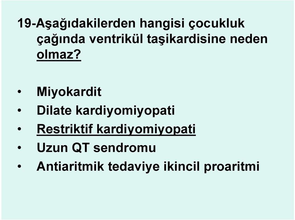 Miyokardit Dilate kardiyomiyopati Restriktif