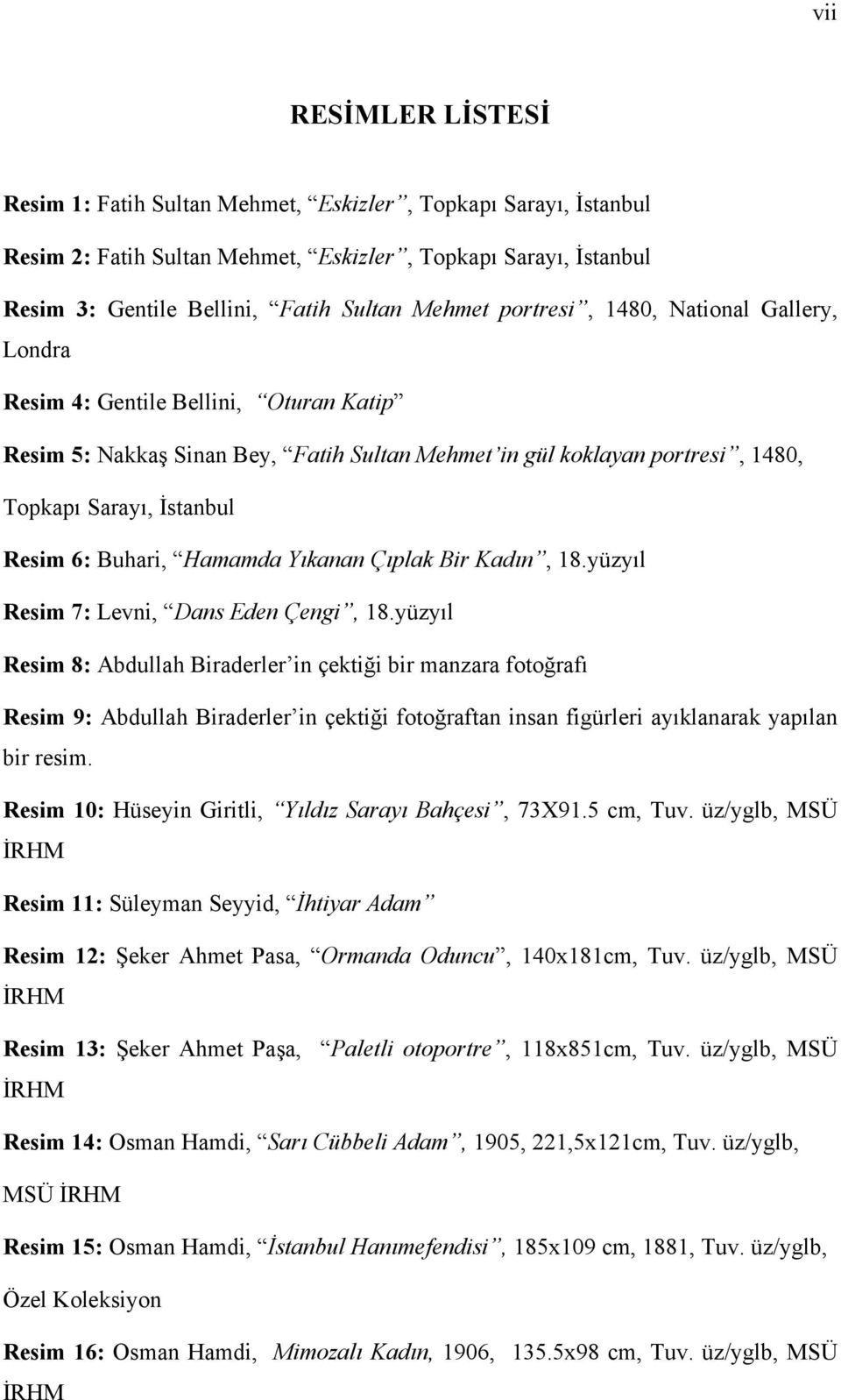 Buhari, Hamamda Yıkanan Çıplak Bir Kadın, 18.yüzyıl Resim 7: Levni, Dans Eden Çengi, 18.