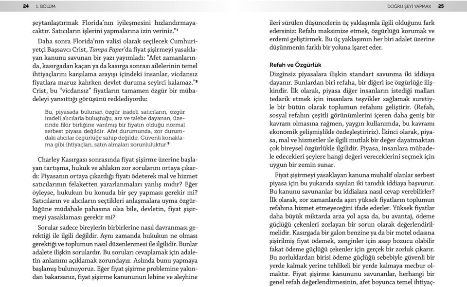 kasırga sonrası ailelerinin temel ihtiyaçlarını karşılama arayışı içindeki insanlar, vicdansız fiyatlara maruz kalırken devlet duruma seyirci kalamaz.