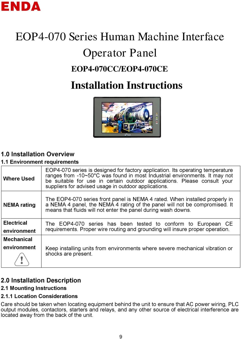 It may not be suitable for use in certain outdoor applications. Please consult your suppliers for advised usage in outdoor applications.