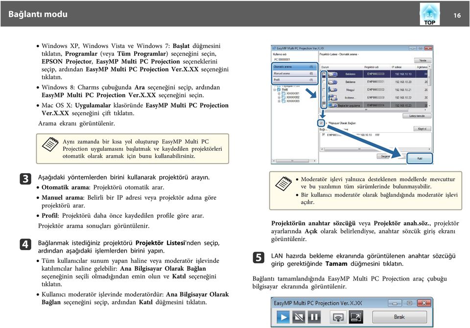 Mc OS X: Uygulmlr klsöründe EsyMP Multi PC Projection Ver.X.XX seçeneğini çift tıkltın. Arm ekrnı görüntülenir.