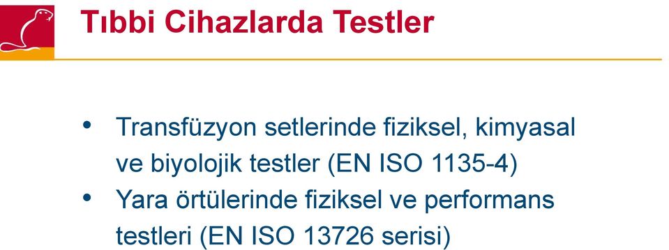 testler (EN ISO 1135-4) Yara örtu lerinde