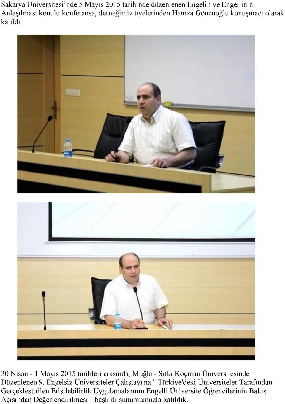 30 Nisan - 1 Mayıs 2015 tarihleri arasında, Muğla - Sıtkı Koçman Üniversitesinde Düzenlenen 9.