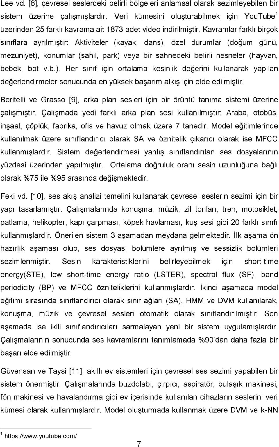 Kavramlar farklı birçok sınıflara ayrılmıştır: Aktiviteler (kayak, dans),