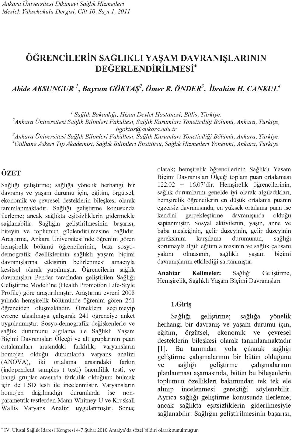 2 Ankara Üniversitesi Sağlık Bilimleri Fakültesi, Sağlık Kurumları Yöneticiliği Bölümü, Ankara, Türkiye, bgoktas@ankara.edu.