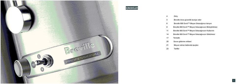 Breville 800 Sınıfı Meyve Sıkacağınızın Kullanımı 14 Breville 800 Sınıfı Meyve