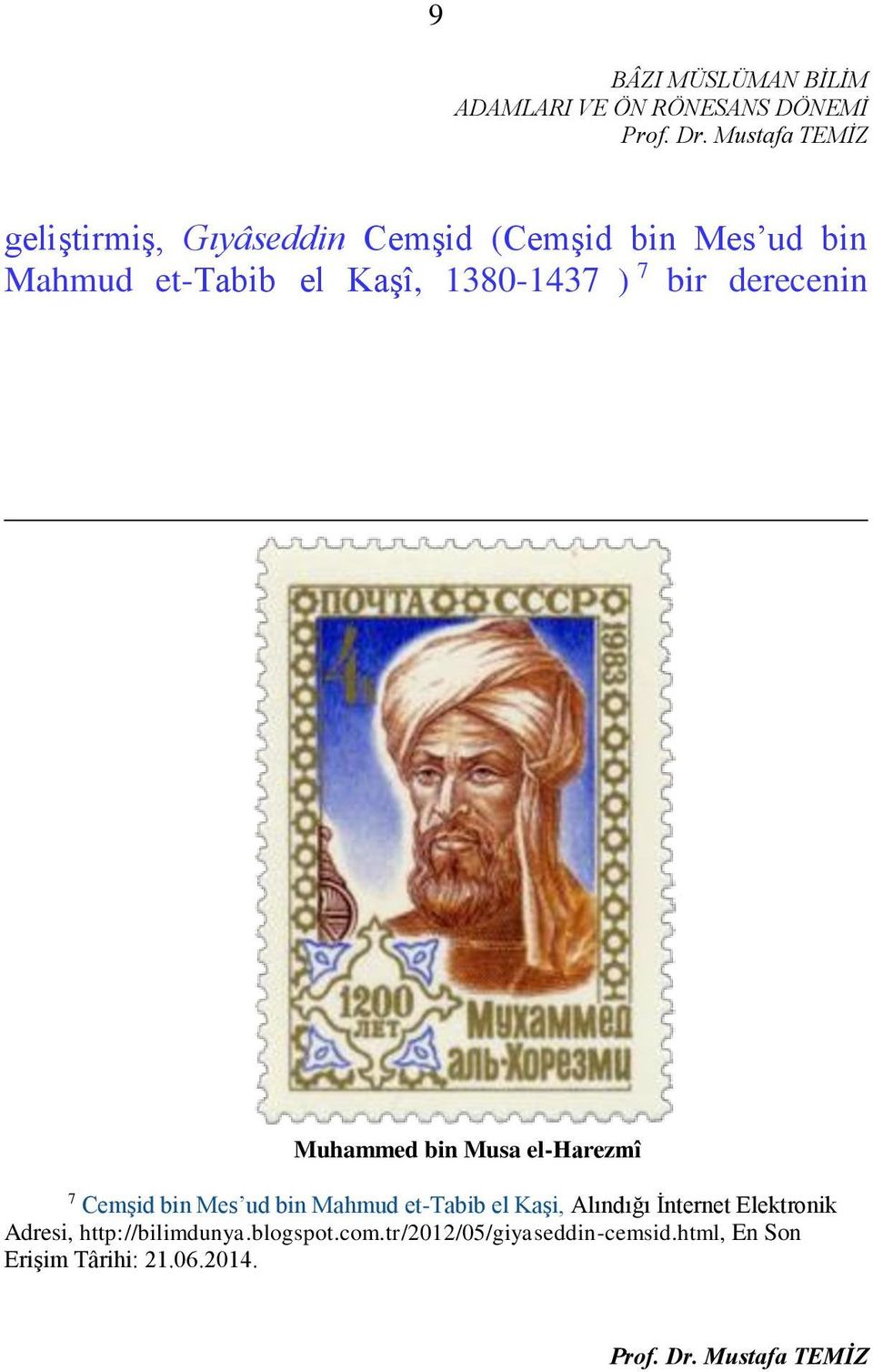 Mahmud et-tabib el Kaşi, Alındığı İnternet Elektronik Adresi, http://bilimdunya.