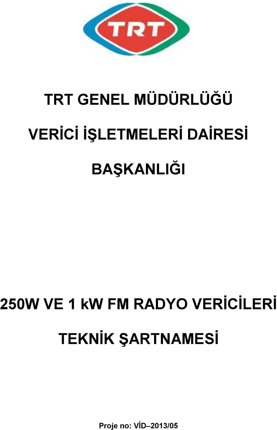 250W VE 1 kw FM RADYO VERİCİLERİ