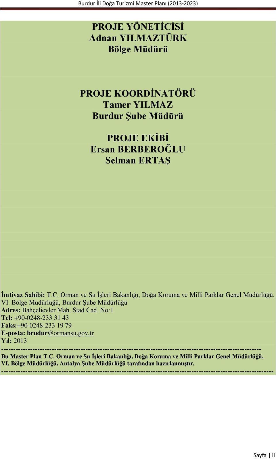 tr Yıl: 2013 ------------------------------------------------------------------------------------------------------------ Bu Master Plan T.C.