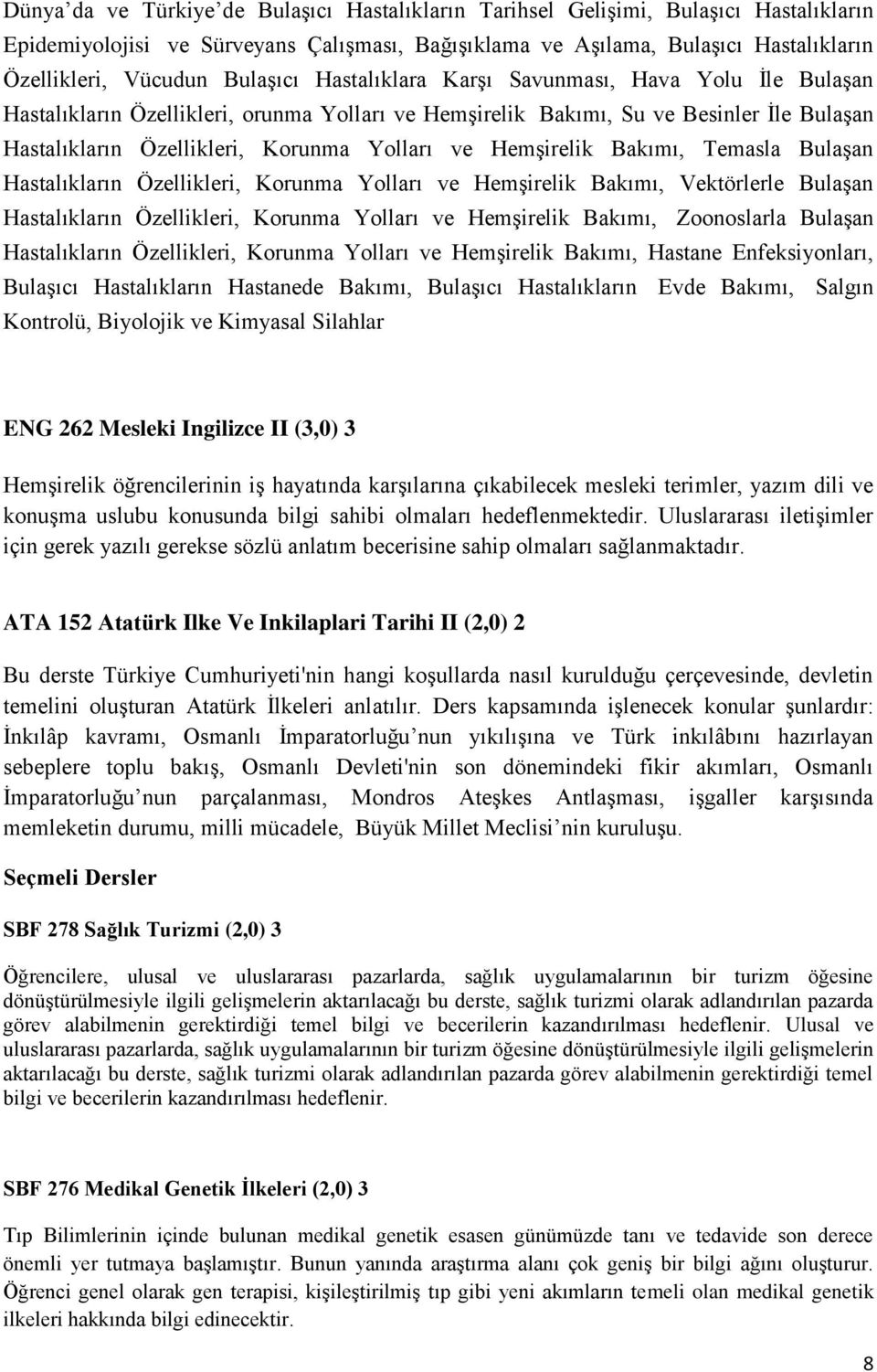 Hemşirelik Bakımı, Temasla Bulaşan Hastalıkların Özellikleri, Korunma Yolları ve Hemşirelik Bakımı, Vektörlerle Bulaşan Hastalıkların Özellikleri, Korunma Yolları ve Hemşirelik Bakımı, Zoonoslarla