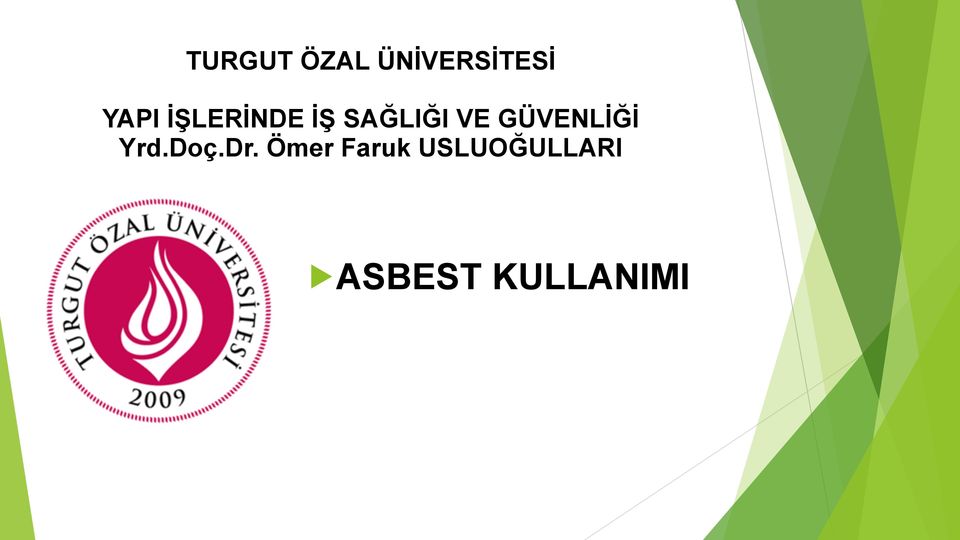 GÜVENLİĞİ Yrd.Doç.Dr.