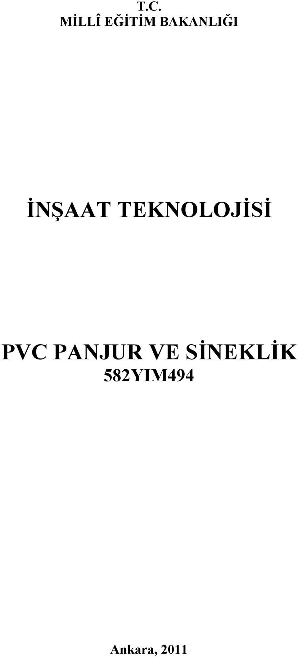 TEKNOLOJİSİ PVC PANJUR