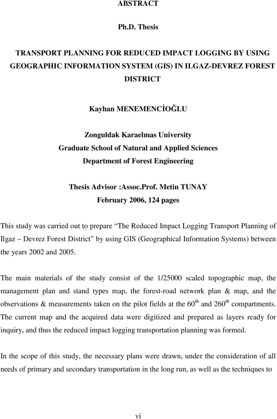 of Natural and Applied Sciences Department of Forest Engineering Thesis Advisor :Assoc.Prof.