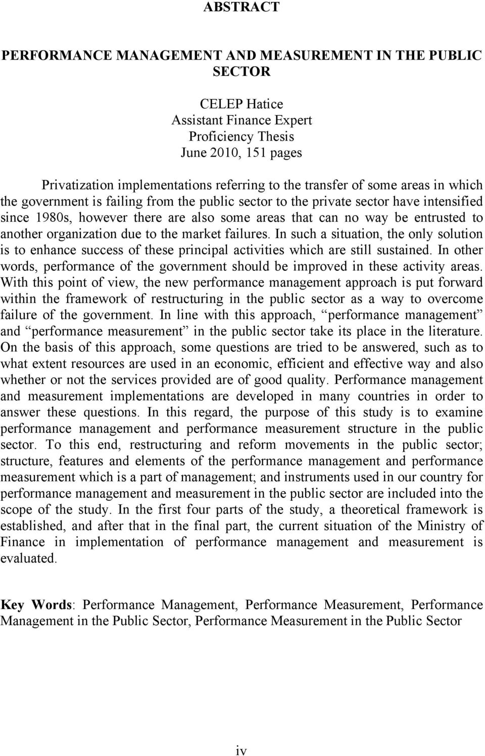 another organization due to the market failures. In such a situation, the only solution is to enhance success of these principal activities which are still sustained.