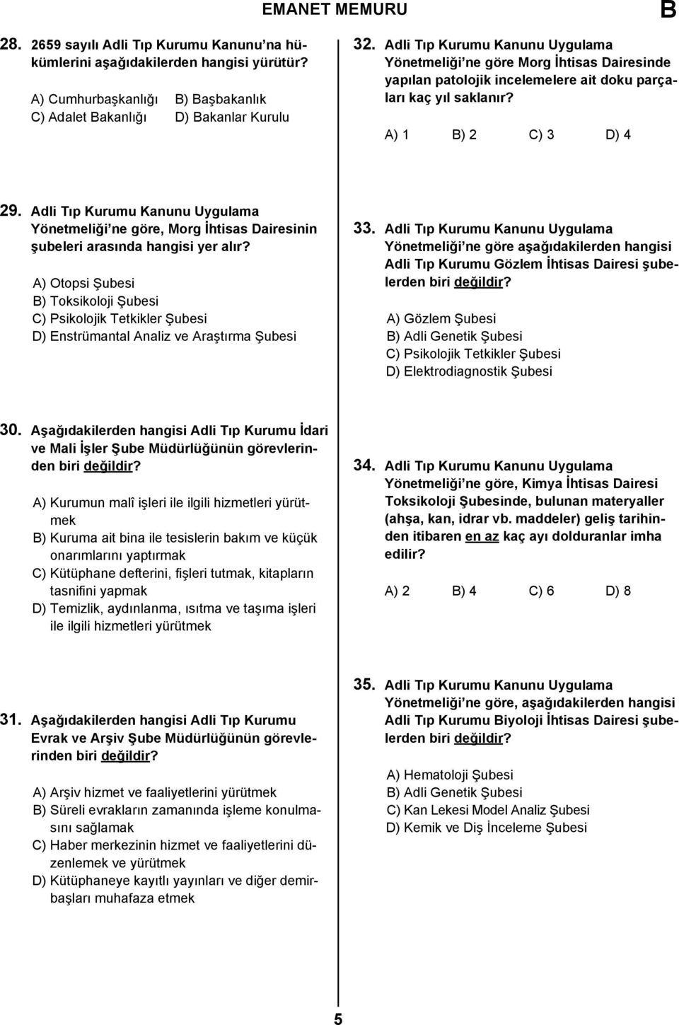 Adli Tıp Kurumu Kanunu Uygulama Yönetmeliği ne göre, Morg İhtisas Dairesinin şubeleri arasında hangisi yer alır?