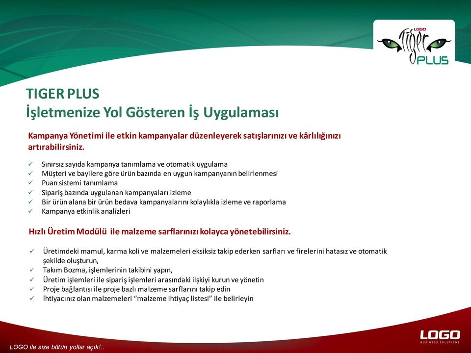 Bir ürün alana bir ürün bedava kampanyalarını kolaylıkla izleme ve raporlama Kampanya etkinlik analizleri Hızlı Üretim Modülü ile malzeme sarflarınızı kolayca yönetebilirsiniz.