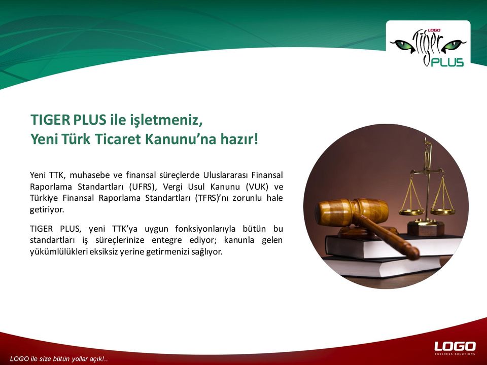 Kanunu (VUK) ve Türkiye Finansal Raporlama Standartları (TFRS) nı zorunlu hale getiriyor.