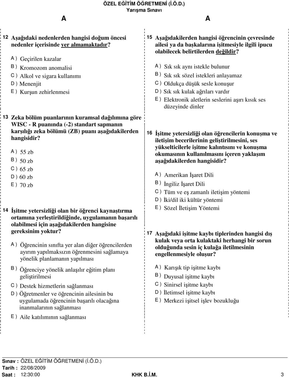 sapmanın karşılığı zeka bölümü (ZB) puanı aşağıdakilerden hangisidir?