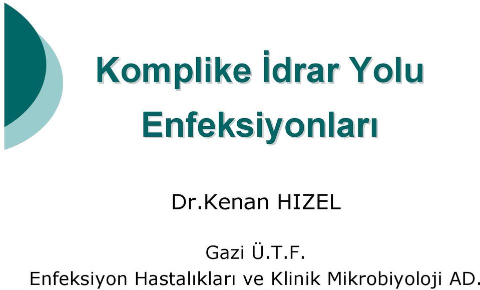 Kenan HIZEL Gazi Ü.T.F.