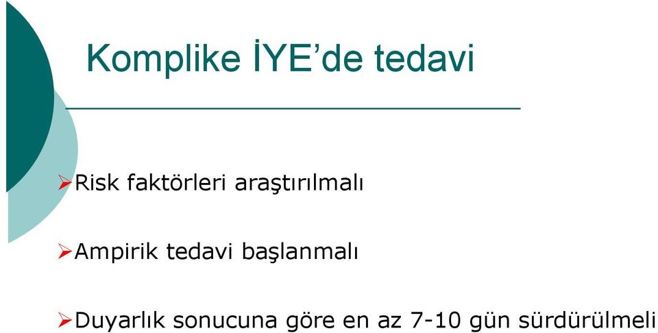 tedavi başlanmalı Duyarlık